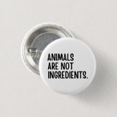 Dieren zijn geen ingrediënten ronde button 3,2 cm (Voorkant /achterkant)