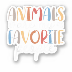 Dieren Zijn Mijn Favoriete Mensen Grappig Dierenli Sticker