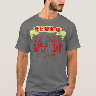 Dierenarts overdag, super vader bij nachtberoep t-shirt