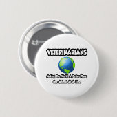 Dierenartsen...De wereld verbeteren Ronde Button 5,7 Cm (Voorkant /achterkant)