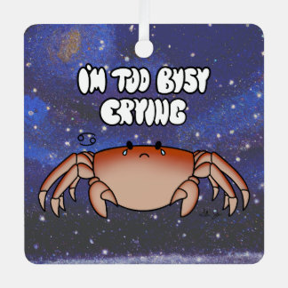 Dierkanker "Ik heb het te druk met huilen." Metalen Ornament