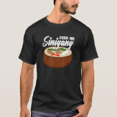 Diervoer Ik Sinigang Pinoy Soup Filipino Food Sini T-shirt (Voorkant)