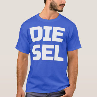 Diesel Large Text Diesels Trucks Roll Coal Power T-shirt