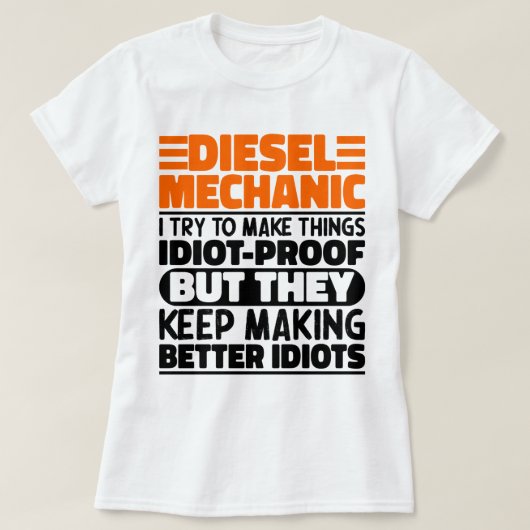 Diesel monteur Ik probeer dingen grappig te zeggen T-shirt (Design voorkant)