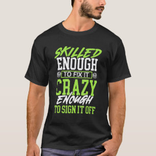 Dieselmonteur Bekwaam Genoeg Om Het Te Repareren A T-shirt
