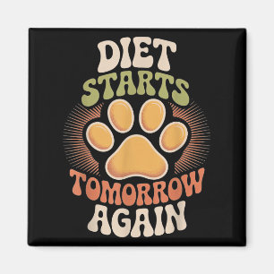 Diet start Tomorrow Again Leuke Motivatie quote Magneet