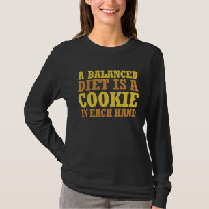 Dietitian A Balanced Diet is een koekje in elke ha T-shirt