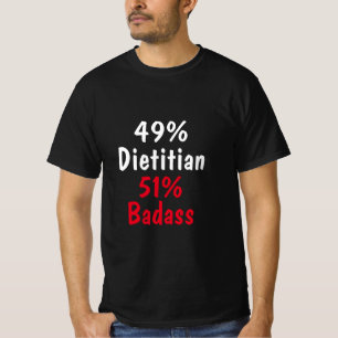 Dietitian Badass T-shirt