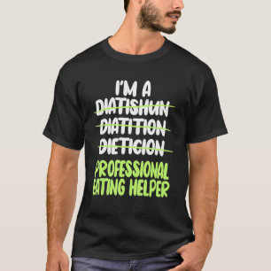 Dietitian Dietetics Food Nutritionist Rdn Dieticia T-shirt