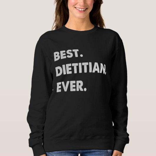 Dietitian Profession Best Dietitian Ever Trui (Voorkant)
