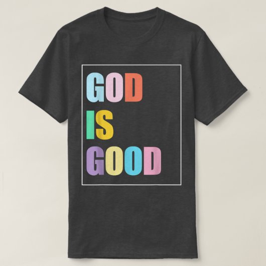 Dieu coloré est bon T-shirt (Design devant)