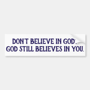 Dieu croit en vous Chrétien Bumper Sticker