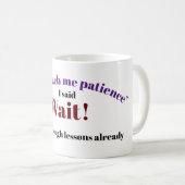Dieu m'enseigner patience tasse de café (Devant droit)