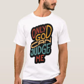 Dieu seul peut me juger multicolore - T-shirt (Devant)
