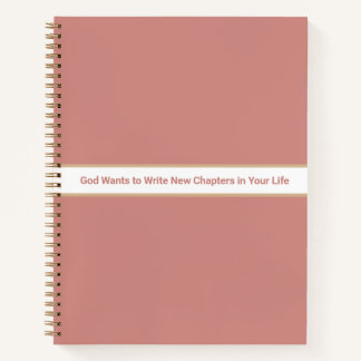 "Dieu veut écrire de nouveaux chapitres..." Carnet