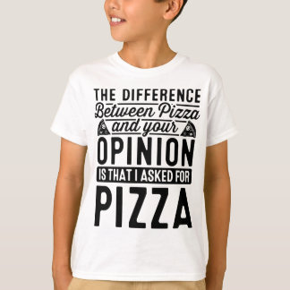 Difference Between Pizza And You Pizza Lover I T-shirt