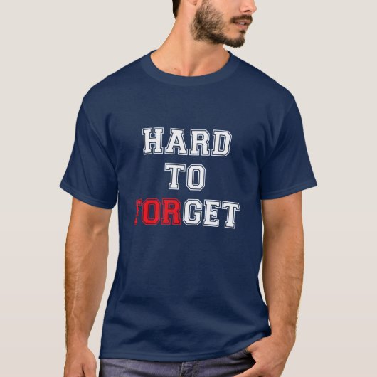 Difficile à obtenir - Difficile à oublier T-shirt (Devant)