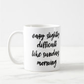 Difficile comme dimanche matin la tasse (Gauche)