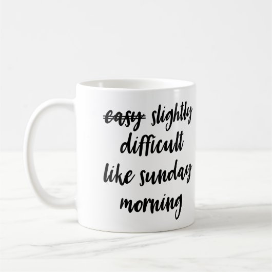Difficile comme dimanche matin la tasse (Gauche)