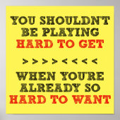 Difficile d'obtenir envie drôle Poster Signe (Devant)