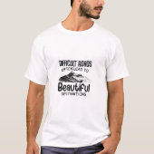 difficult roads leads to beautiful destination  t-shirt (Voorkant)