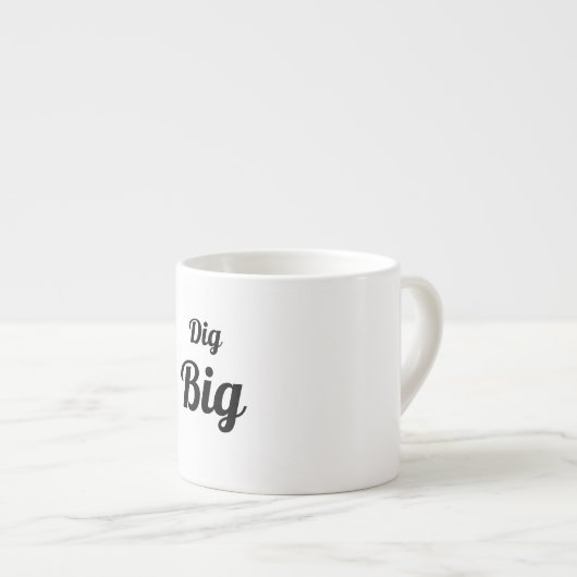 Dig Big Espresso Kop (Voorkant rechts)