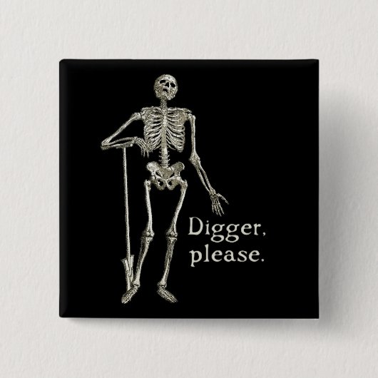 Digger, alsjeblieft vierkante button 5,1 cm (Voorkant)