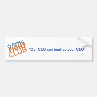 Digineer Fight Club "Our CEO" Bumpersticker