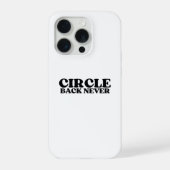 Digital Dead-End | Circle Back Never iPhone (Verso)