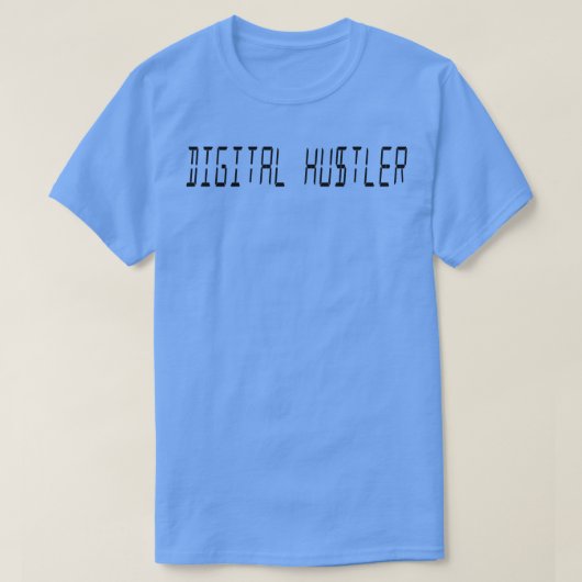DIGITALE HUSTLER T-SHIRT (Design voorkant)