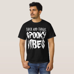 DIKKE BENEN EN GRIEZELIGE SFEER T-Shirt