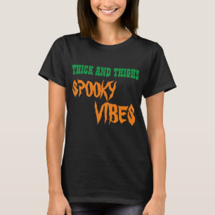 DIKKE BENEN EN GRIEZELIGE SFEER T-Shirt