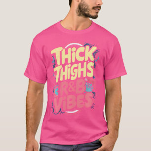 Dikke dijen en RB vibes hiphop T-shirt