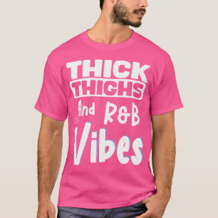 Dikke dijen Rb vibes T-shirt