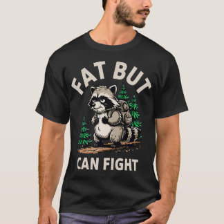 Dikke Maar Kan Vechten Wasbeer Brute Gym Humor Dik T-shirt