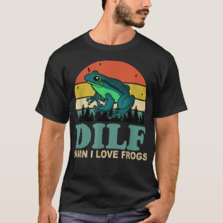 DILF-verdomme I Love Frogs Funny Gezegde Frog-Amfi T-shirt