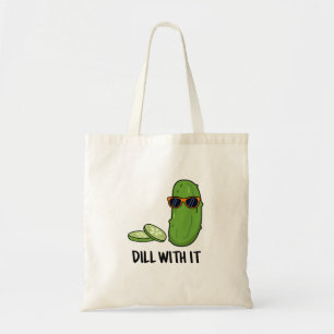 Dill met het Funny Dill Pickle Pun Tote Bag