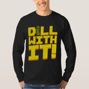 Dill With It Augurk Komkommer 8 Bit Retro T-shirt