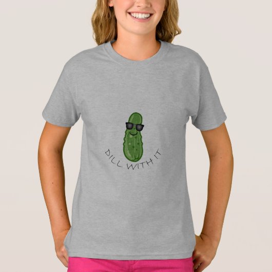 Dill With It Design - T-Shirt de base pour filles (Devant)
