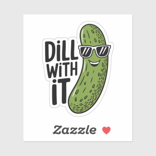 Dill with it Funny Pickle Pun Vinyl Sticker (Vel)