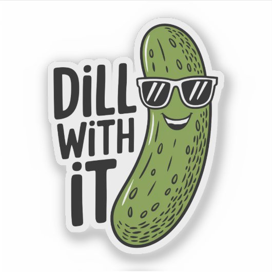 Dill with it Funny Pickle Pun Vinyl Sticker (Voorkant)