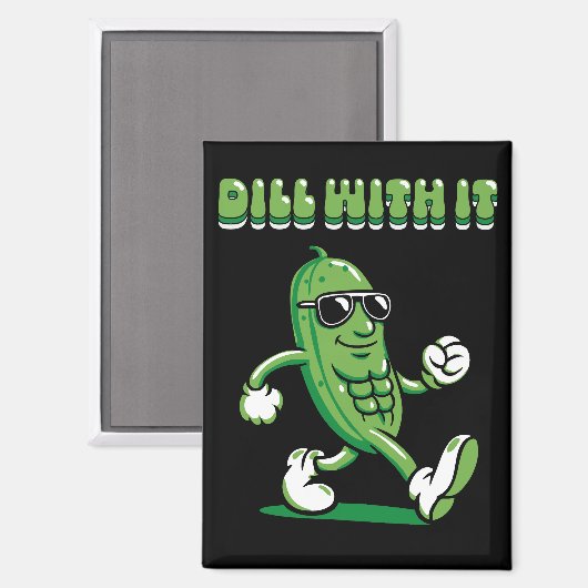 Dill with it Pickle Pun Magneet (Voorkant / Achterkant)