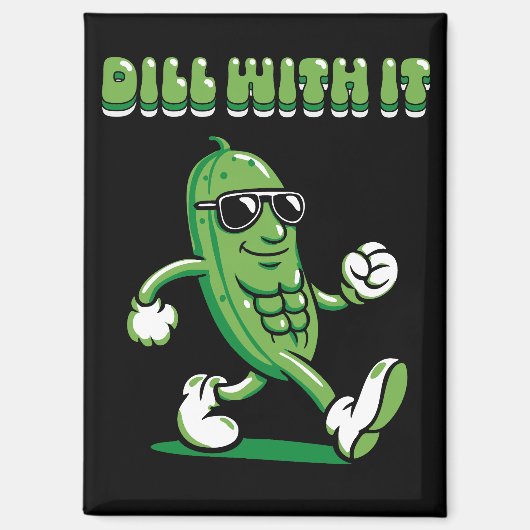 Dill with it Pickle Pun Magneet (Voorkant)