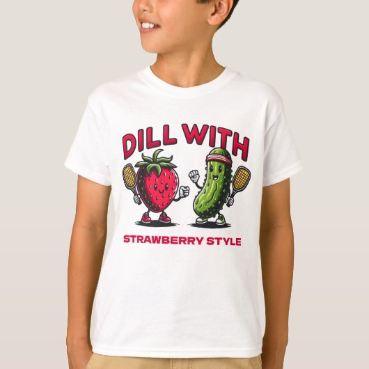 Dill with It, Strawberry Style - Grappige Pickleba T-shirt (Voorkant)
