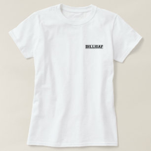 DILLIGAF - Grappig rude "Zie ik eruit alsof ik A g T-shirt