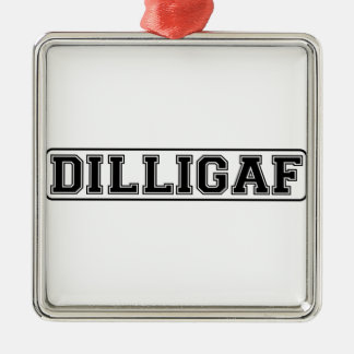 DILLIGAF - Grappige ruw "kijk ik als ik geef A" Metalen Ornament