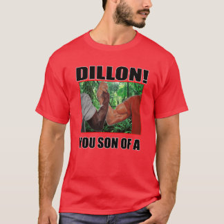 dillon jij zoon van een arnold schwarzenegger roof t-shirt