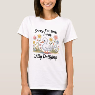Dilly Dallying Goose Shirt Grappig laat T-shirt