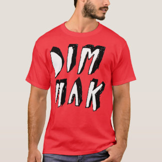 DIM MAK T-SHIRT