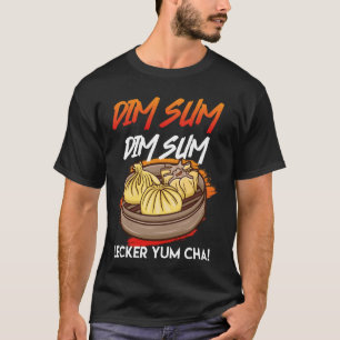 Dim sum dim sum yum cha yum! Chinees eten T-shirt